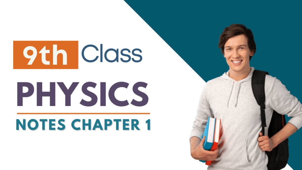 Physics Notes for Class 9th chapter 1