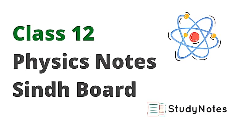 Physics Notes For Class 12 Sindh Board